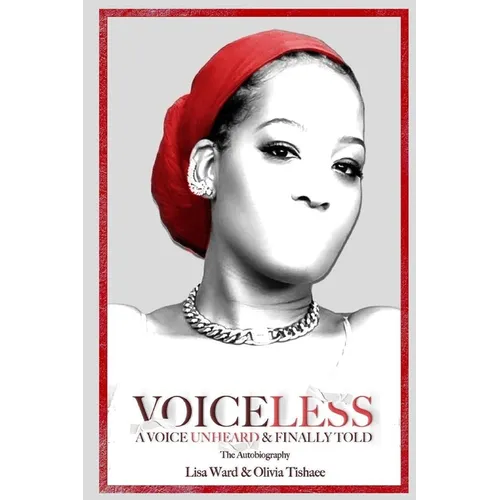 VOICELESS A Voice Unheard & Finally Told - Paperback
