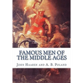 Famous Men of the Middle Ages - Paperback