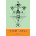 The Holy Kabbalah - Paperback