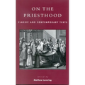 On the Priesthood: Classic and Contemporary Texts - Paperback