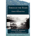 Through the Years in Glacier National Park - Paperback