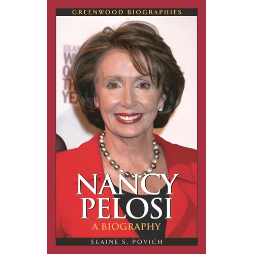 Nancy Pelosi: A Biography - Hardcover