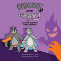 Biscuit and Gravy Learn About Fire Safety - Paperback