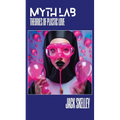Myth Lab: Theories of Plastic Love - Paperback