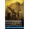 Edinburgh: Picturesque Notes - Paperback