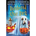 Butchered After Bark: Cozy Mystery - Paperback