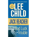 Bad Luck and Trouble: A Jack Reacher Novel - Mass Market Paperbound