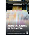 Criminologists in the Media: A Study of Newsmaking - Paperback