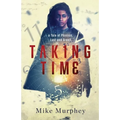 Taking Time: ... A Tale of Physics, Lust and Greed - Paperback