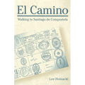 El Camino: Walking to Santiago de Compostela - Paperback