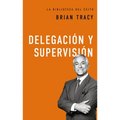 Delegación Y Supervisión - Hardcover