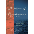 The Women of Rendezvous: A Transatlantic Story of Family and Slavery - Hardcover