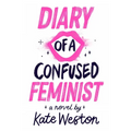 Diary of a Confused Feminist - Hardcover