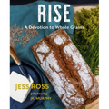 Rise: A Devotion to Whole Grains - Paperback