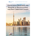 Pentecostal Preaching and Ministry in Multicultural and Post-Christian Canada - Paperback
