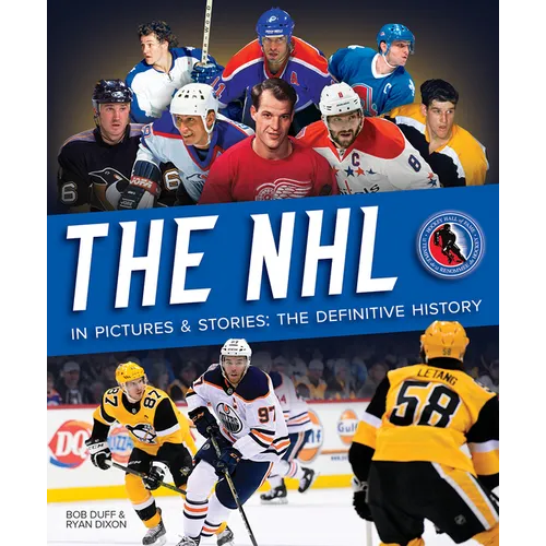The NHL in Pictures and Stories: The Definitive History - Paperback