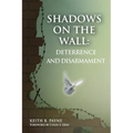Shadows on the Wall: Deterrence and Disarmament - Paperback