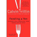 Feeding a Yen: Savoring Local Specialties, from Kansas City to Cuzco - Paperback