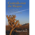 Contrails Over the Mojave: The Golden Age of Jet Flight Testing at Edwards Air Force Base - Paperback