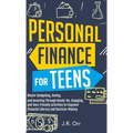 Personal Finance For Teens: Master Budgeting, Saving, and Investing Through Hands-On, Engaging, and Teen friendly Activities to Empower Financial Lite - Hardcover