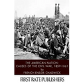 The American Nation: Causes of the Civil War 1859-1861 - Paperback