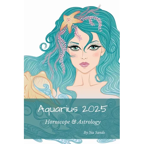 Aquarius 2025: Horoscope & Astrology - Paperback