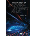 Introduction of Super-Speed Rail - Hardcover