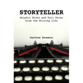 Storyteller: A Handbook of Helpful Hints and Tall Tales from the Writing Life - Paperback