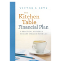 The Kitchen Table Financial Plan: A Practical Approach for Any Stage in Your Life - Hardcover