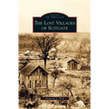 Lost Villages of Scituate - Hardcover