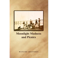 Moonlight Madness and Picnics - Paperback