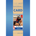 The Last Baseball Card - Paperback