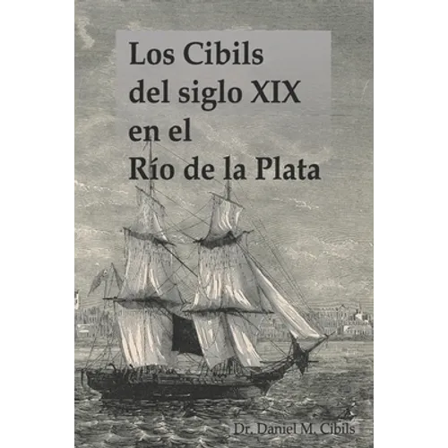 Los Cibils del siglo XIX en el Río de la Plata - Paperback