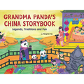 Grandma Panda's China Storybook: Legends, Traditions and Fun - Hardcover