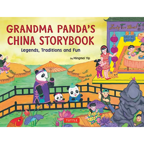 Grandma Panda's China Storybook: Legends, Traditions and Fun - Hardcover