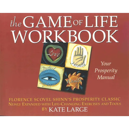 The Game of Life Workbook: Florence Scovel Shinn's Prosperity Classic -Newly Expanded with Life Changing Exercises and Tools - Paperback