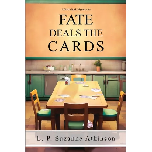 Fate Deals The Cards: A Stella Kirk Mystery # 6 - Paperback