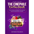 The Cinephile Catalogue: The Totally Interactive Movie Book For Movie Lovers - Volume 3: 2023-1990 - Paperback