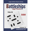 Battleships Logic Puzzles: 500 Puzzles (10x10): keep Your Brain Young - Paperback