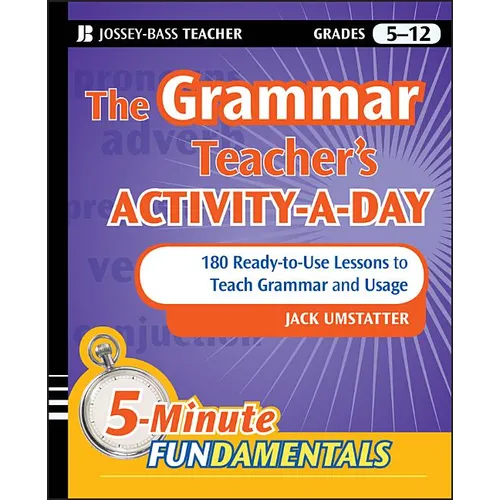 The Grammar Teacher's Activity-A-Day: 180 Ready-To-Use Lessons to Teach Grammar and Usage - Paperback