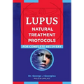 Lupus: Natural Treatment Protocols for Complete Recovery - Paperback