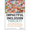 Impactful Inclusion Toolkit: 52 Activities to Help You Learn and Practice Inclusion Every Day in the Workplace - Paperback