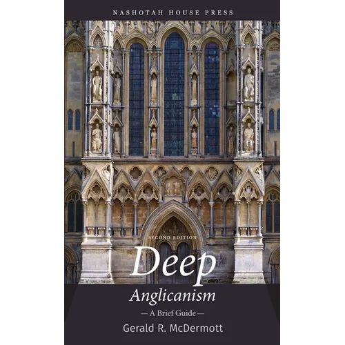 Deep Anglicanism: A Brief Guide - Paperback