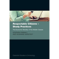 Respectable Citizens - Shady Practices: The Economic Morality of the Middle Classes - Hardcover