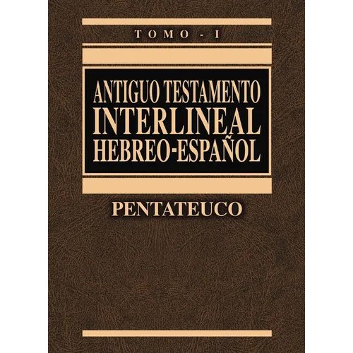 Antiguo Testamento Interlineal Hebreo-Español Vol. 1: Pentateuco 1 - Hardcover
