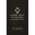 Strong Songs of the Dead: The Pagan Rites of Sacred Harp - Paperback