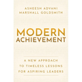 Modern Achievement: A New Approach to Timeless Lessons for Aspiring Leaders - Paperback