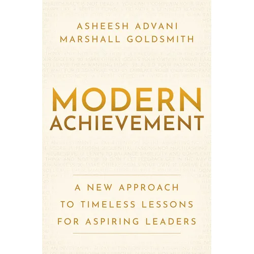 Modern Achievement: A New Approach to Timeless Lessons for Aspiring Leaders - Paperback