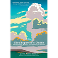 The Cloudspotter's Guide: The Science, History, and Culture of Clouds - Paperback