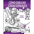 Cómo Dibujar Cosas Geniales: Sombreados, Texturas e Ilusiones Ópticas - Paperback